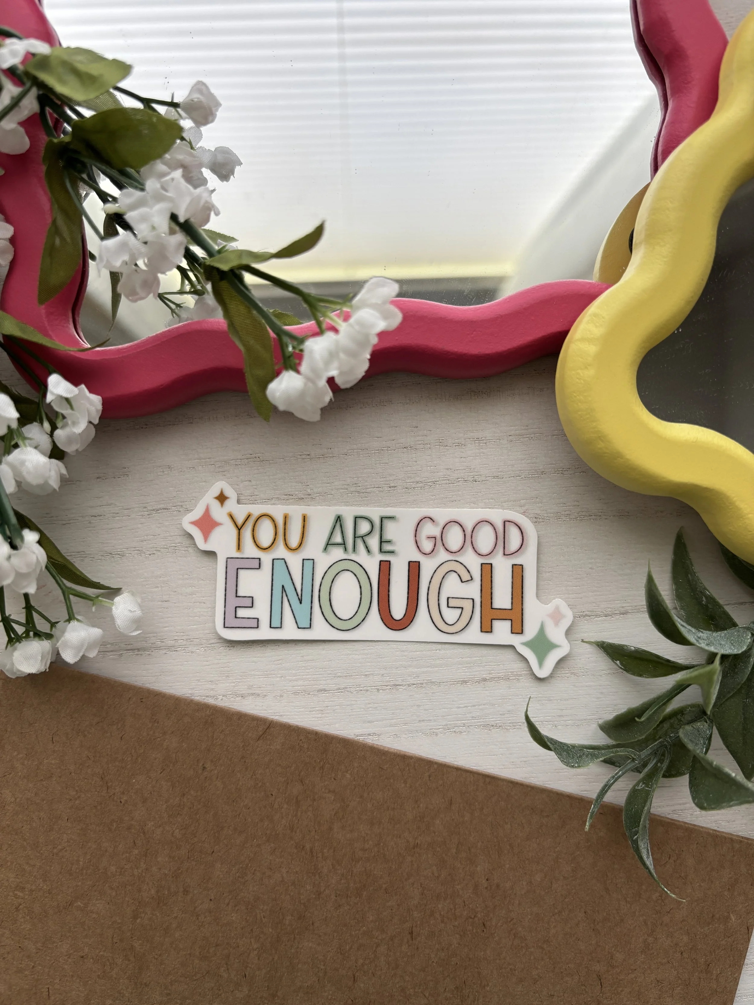 You Are Good Enough Sticker