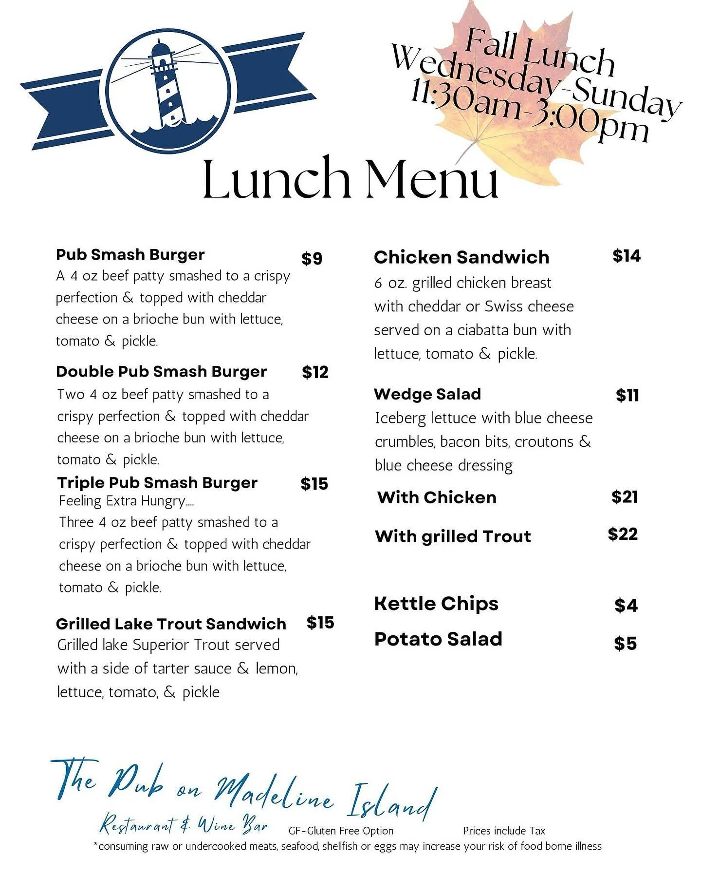 Last week (Sept 24-28) to get Lunch at the Pub. Come grab a pub smash burger or try a trout sandwich!! Serving 11:30am-3pm.

Dinner 5pm-9pm