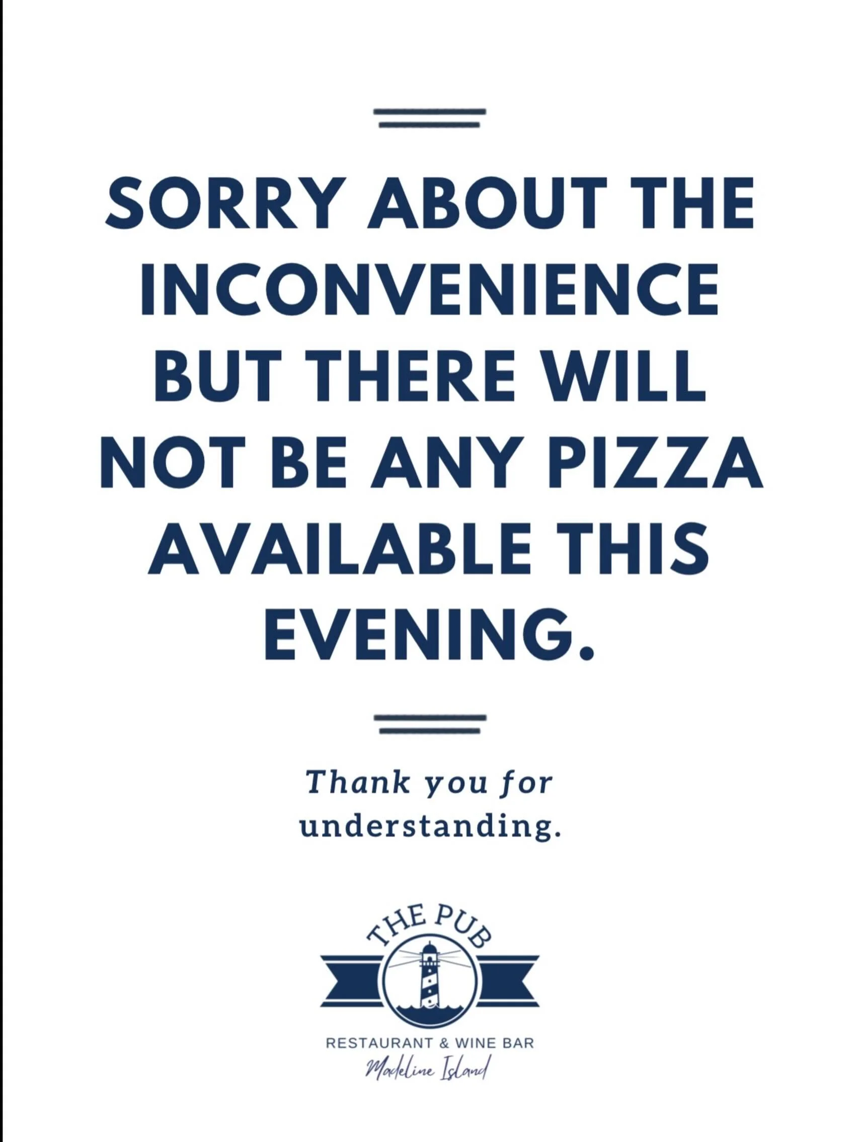 Still no pizza oven! We are Open 5pm-9pm with several other delicious options!