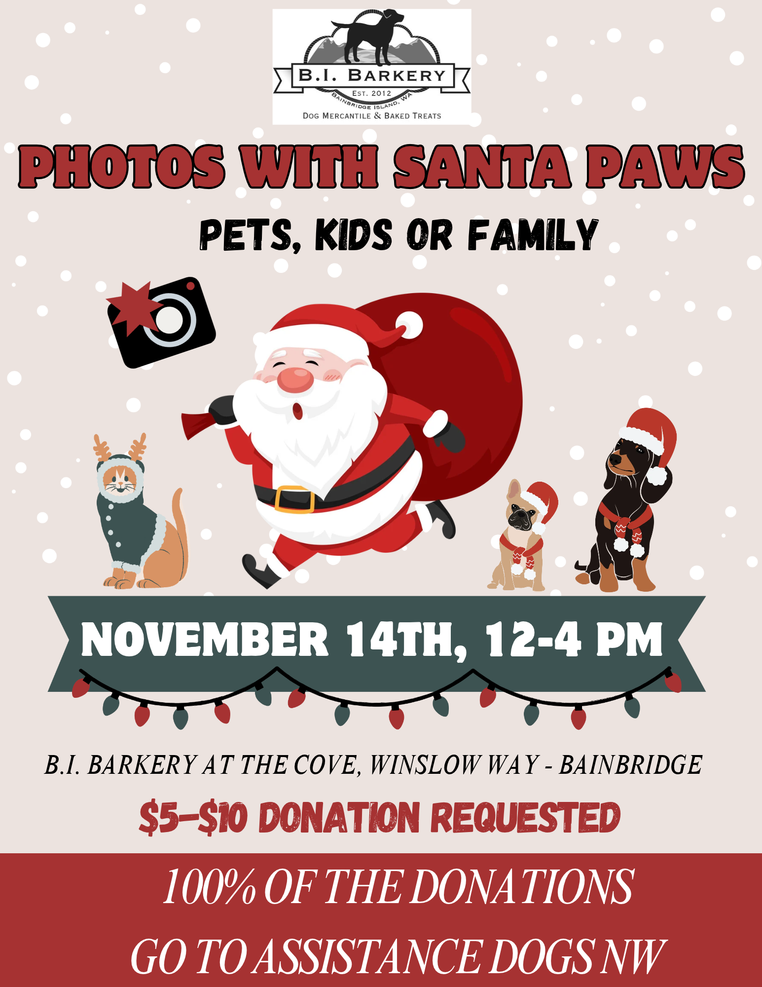 Event poster for a pet photos with Santa Paws event, featuring Santa Claus and dogs dressed in Christmas attire, scheduled for November 14th from 12 to 4 pm at B.I. Barkery at the Cove, Winslow Way, Bainbridge. The poster mentions a donation request of $5-$10 and that 100% of donations go to assistance dogs NW.