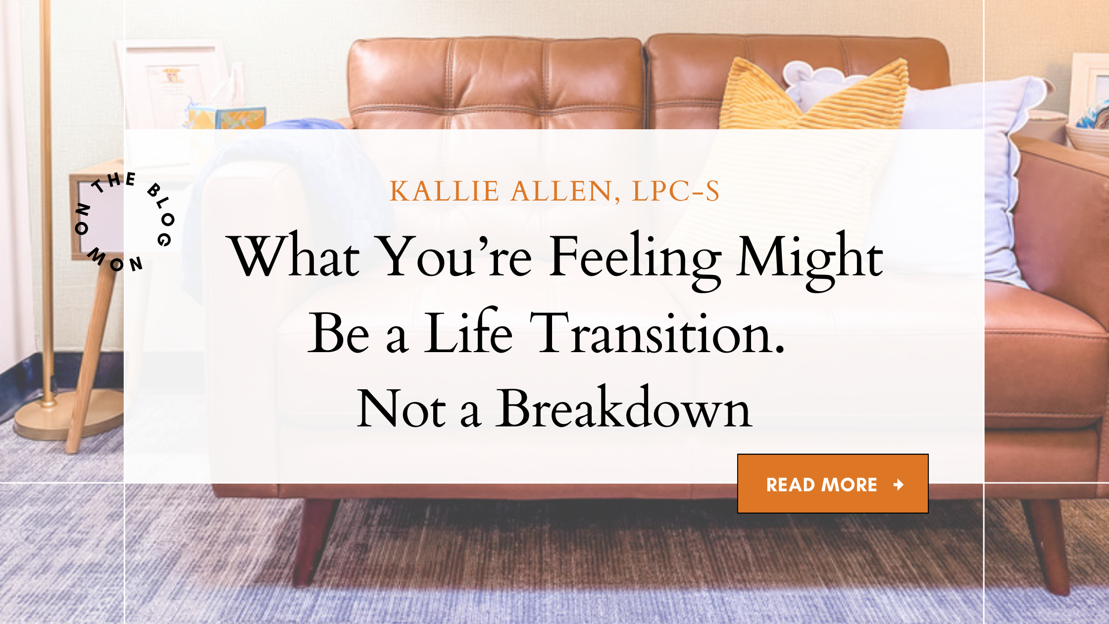 What You’re Feeling Might Be a Life Transition. Not a Breakdown
