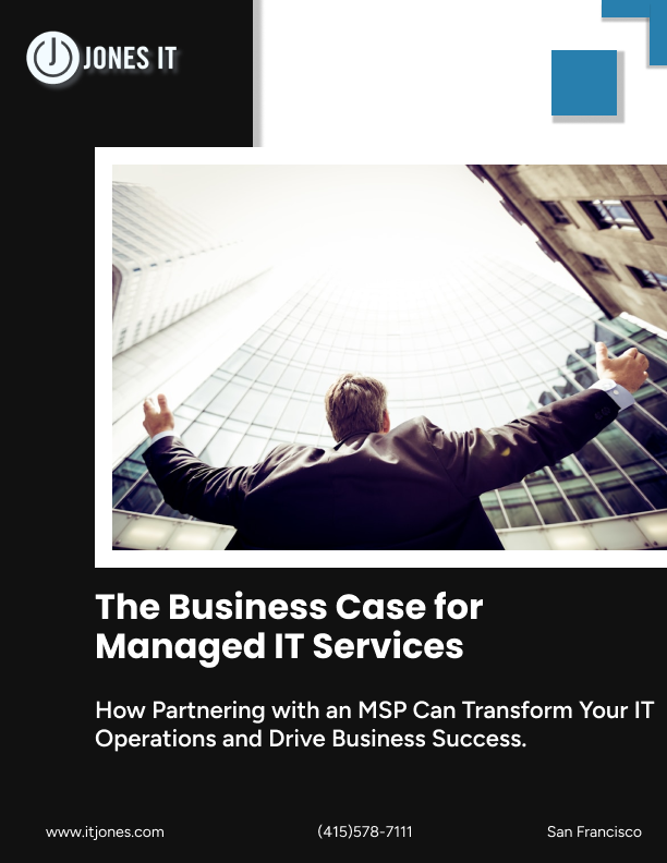 The Business Case for Managed IT Services — Jones IT