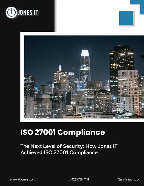 Achieving ISO 27001 Compliance: Building On SOC 2 Success — Jones IT