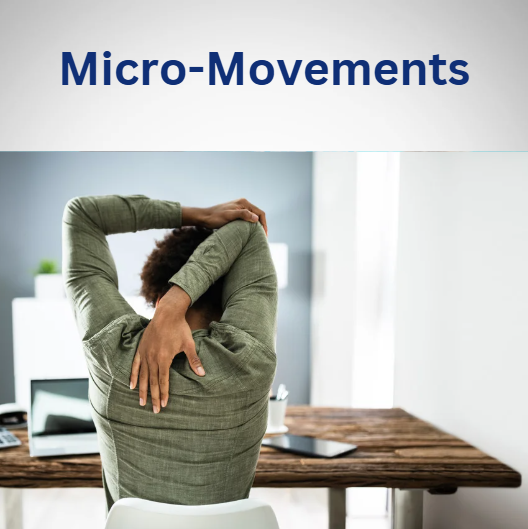 Micro-Movements (Small, actions - lasting strength)