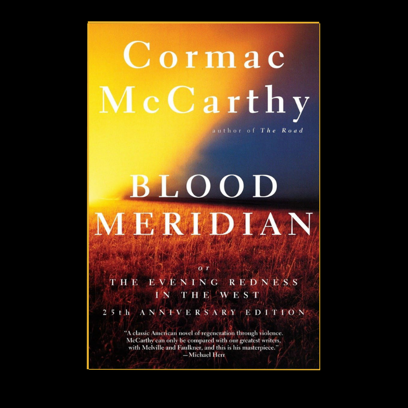 Blood Meridian, or the Evening Redness in the West