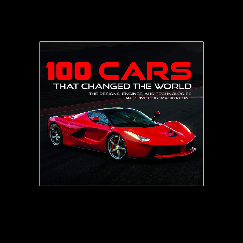 100 Cars That Changed the World