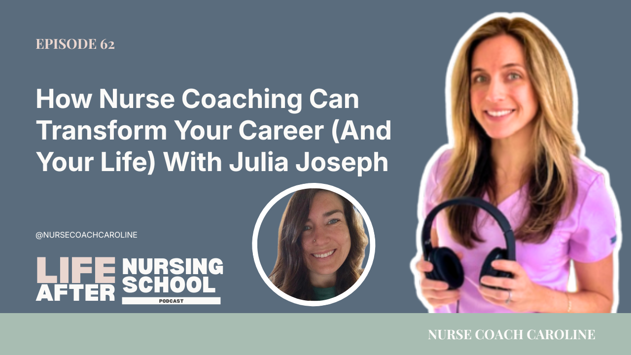 Nurse Coaching Explained: How Nurse Coaching Can Help You Build Confidence, Prevent Burnout, and Love Your Nursing Career