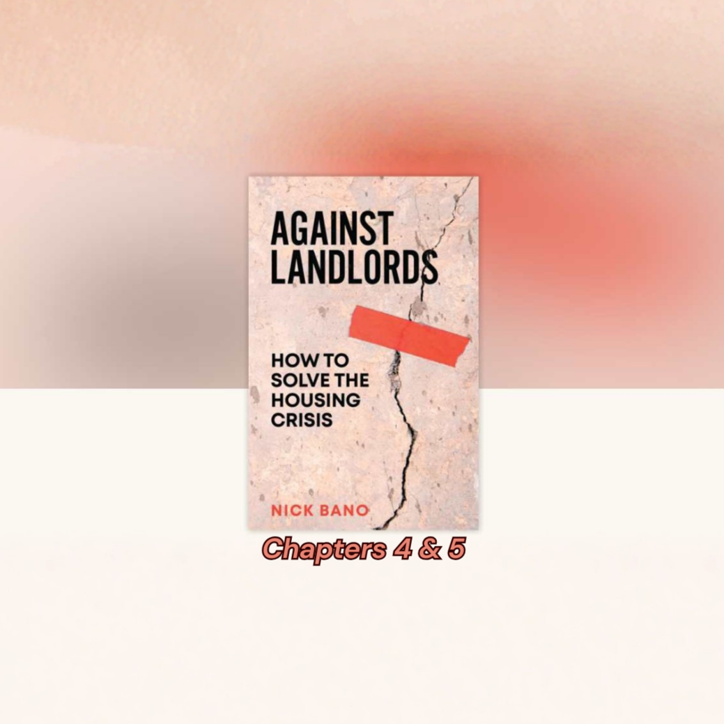 Book Club: Against Landlords (Chp 4 &amp; 5)