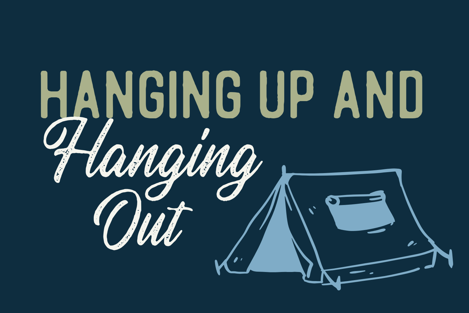 Day 8: Hanging Up and Hanging Out