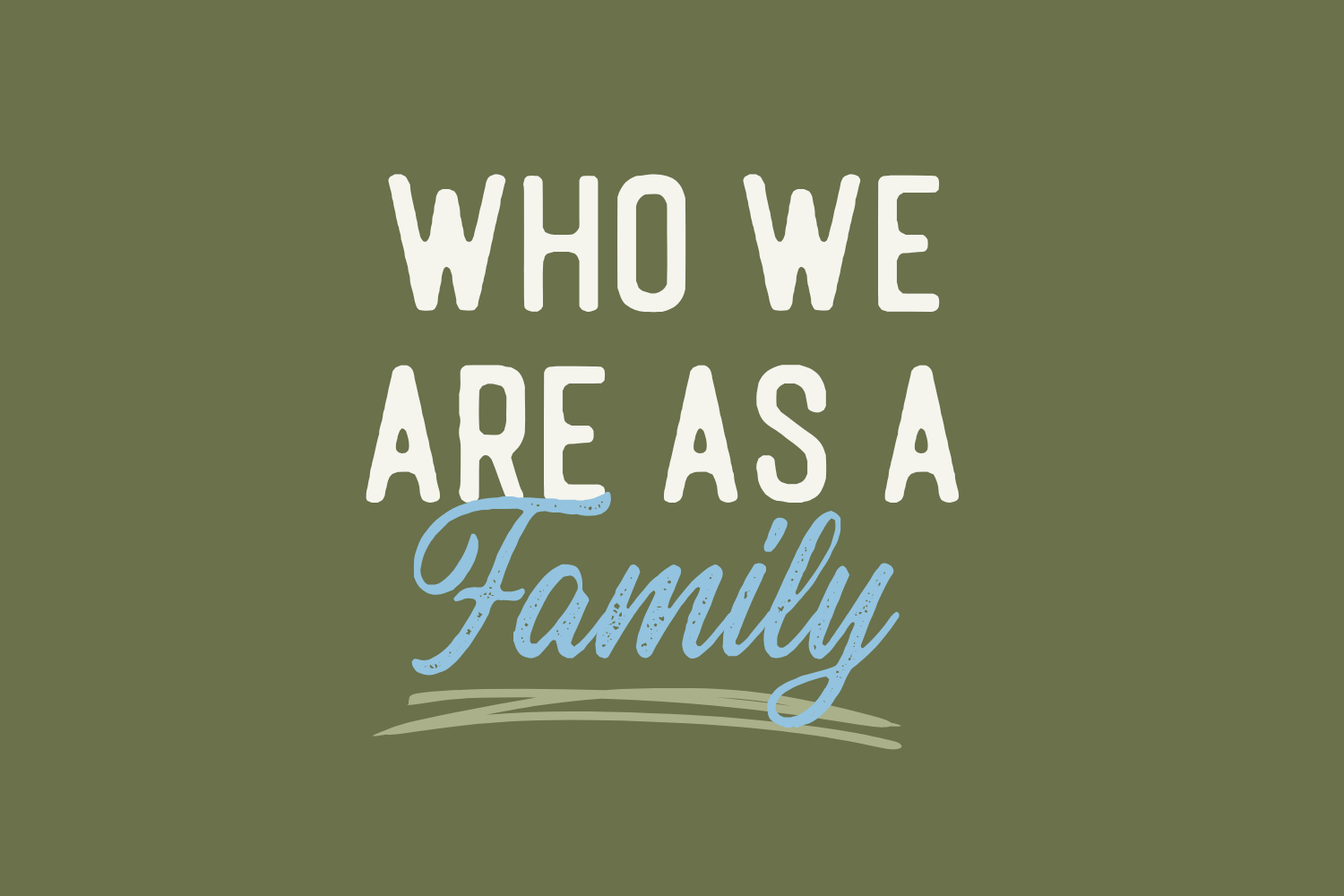 Day 9: Who We Are as a Family