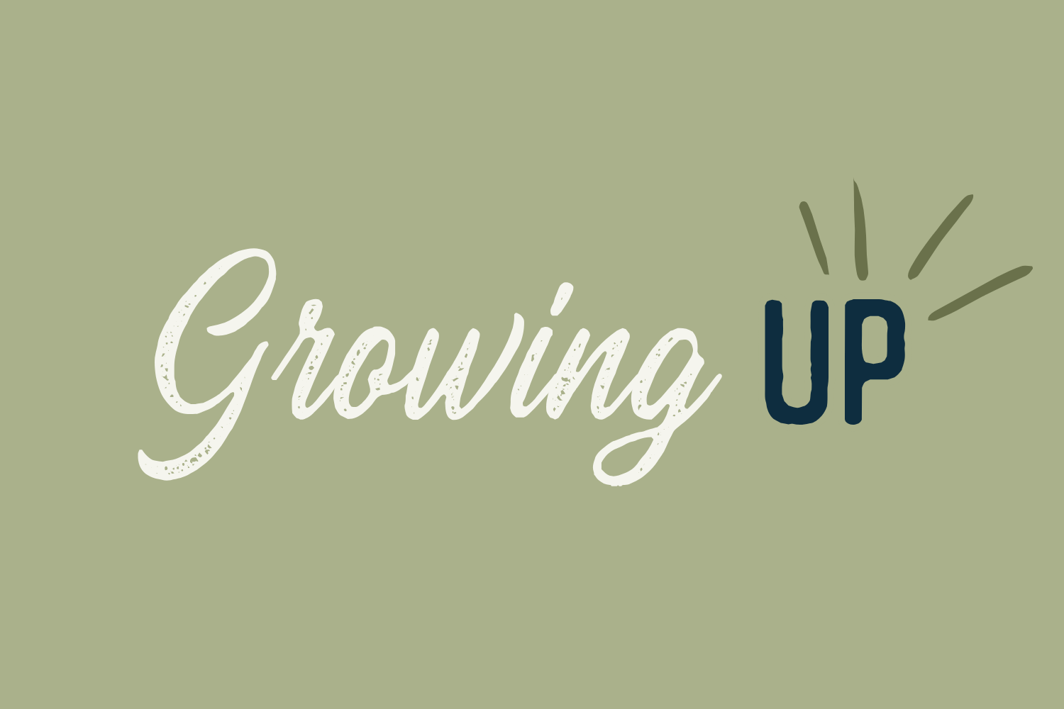 Day 17: Growing Up