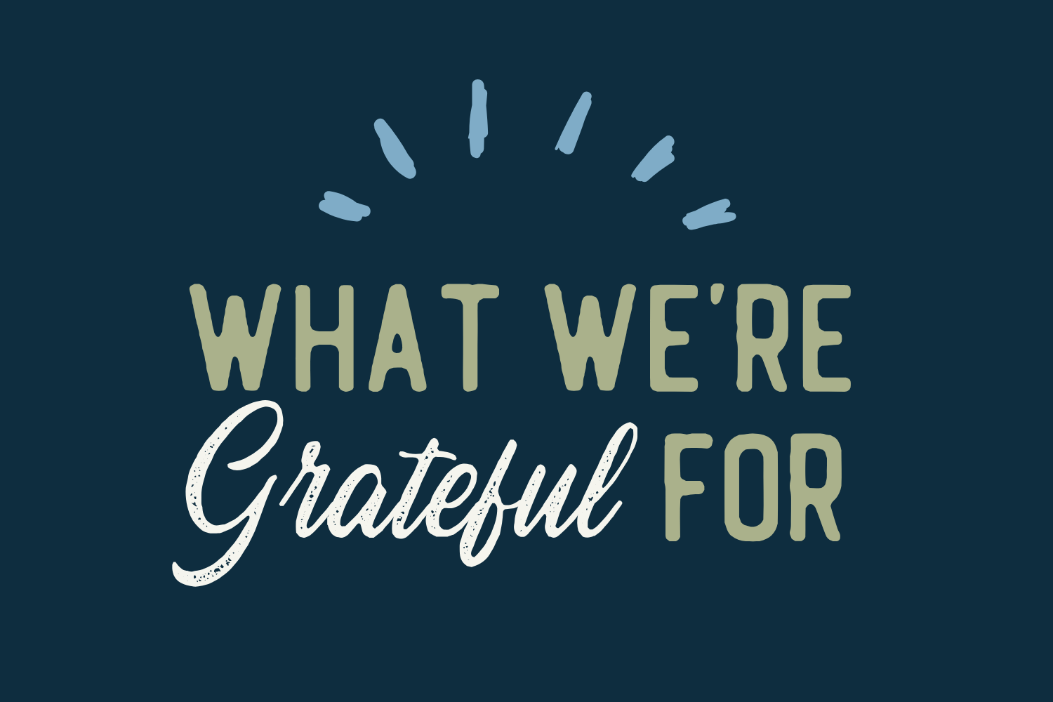 Day 23: What We're Grateful For