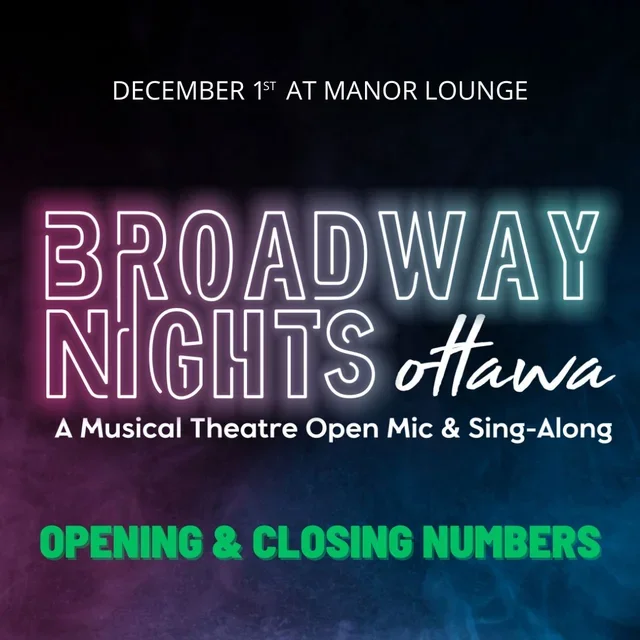 Broadway Nights Ottawa: Opening & Closing Numbers