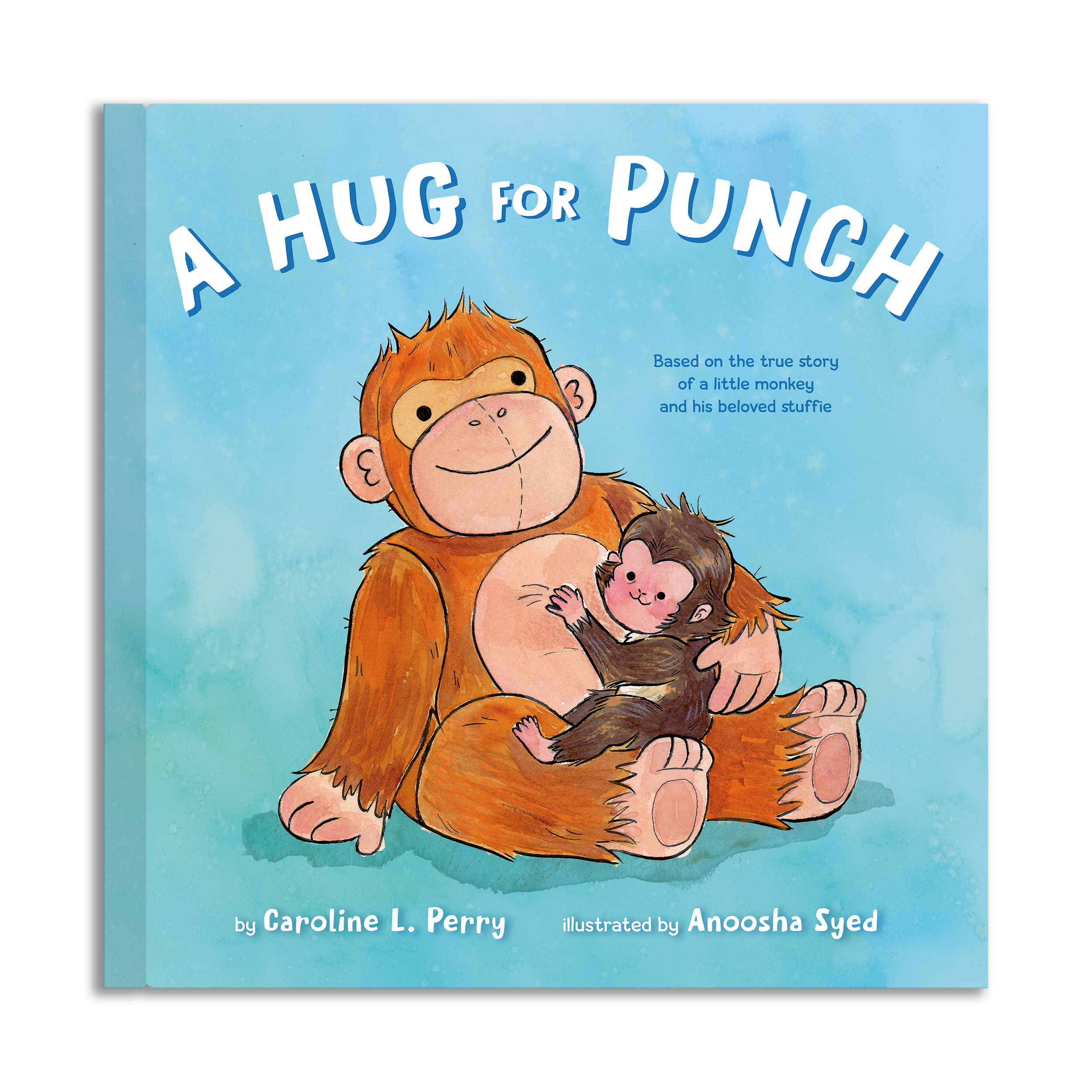 Cover art for A HUG FOR PUNCH written by Caroline L Perry, Illustrated by Anoosha Syed. Featuring a macaque baby hugging an orangutan plushie on a blue background.