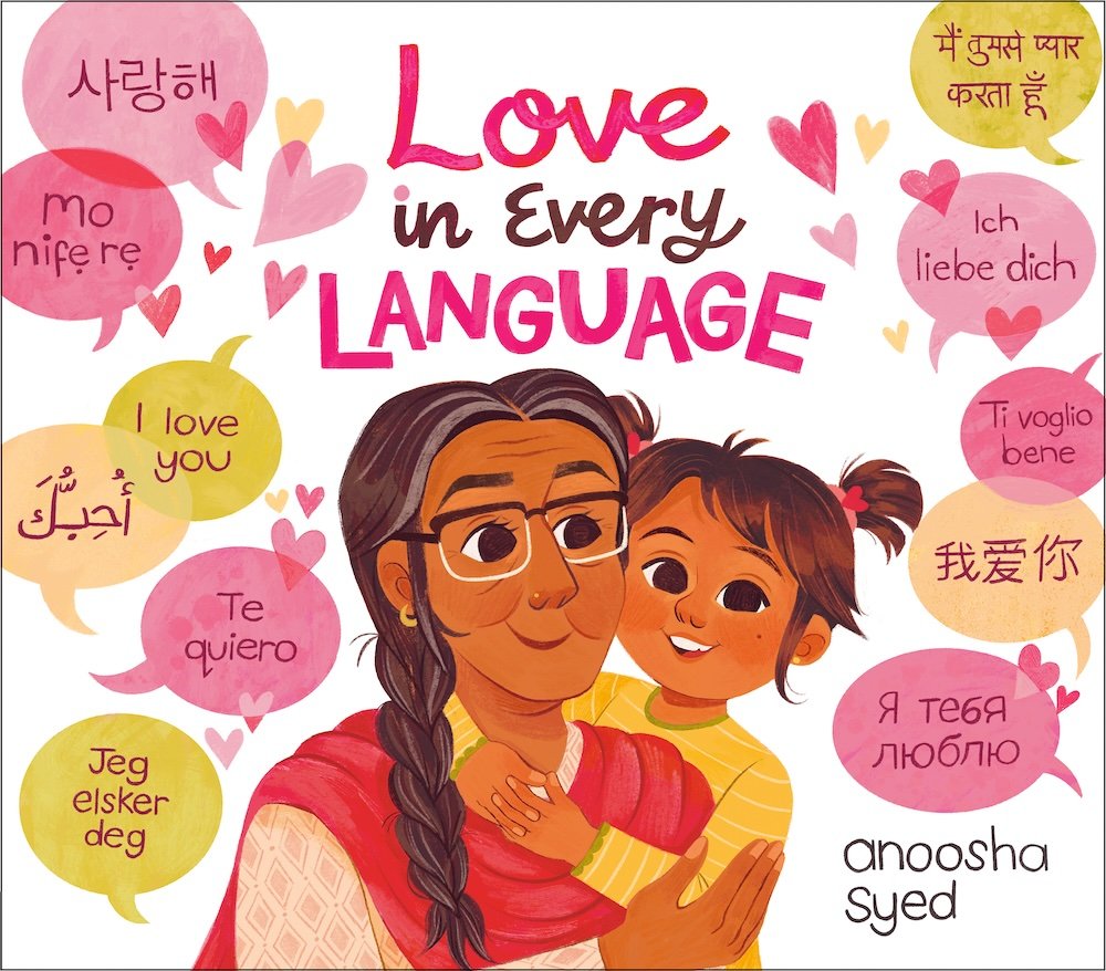 Cover of the children's book Love in Every Language by Anoosha Syed, featuring an illustrated girl with brown hair in pigtails, wearing a yellow shirt with her Grandma, surrounded by colorful speech bubbles with various mispronounced names.