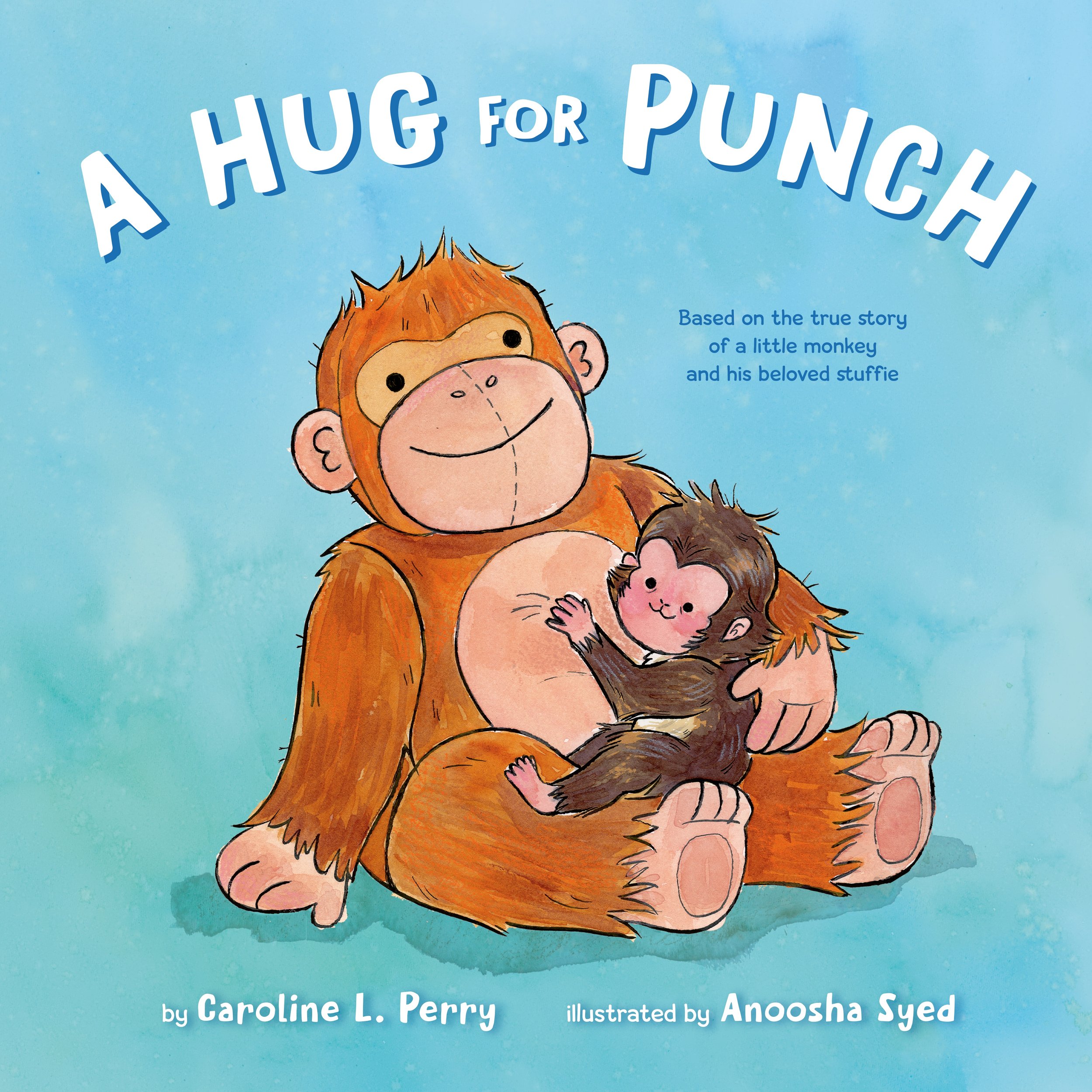 Book cover artwork for 'A Hug for Punch'. Light blue background with Punch the Macaque monkey hugging a large orange orangutan plushie.