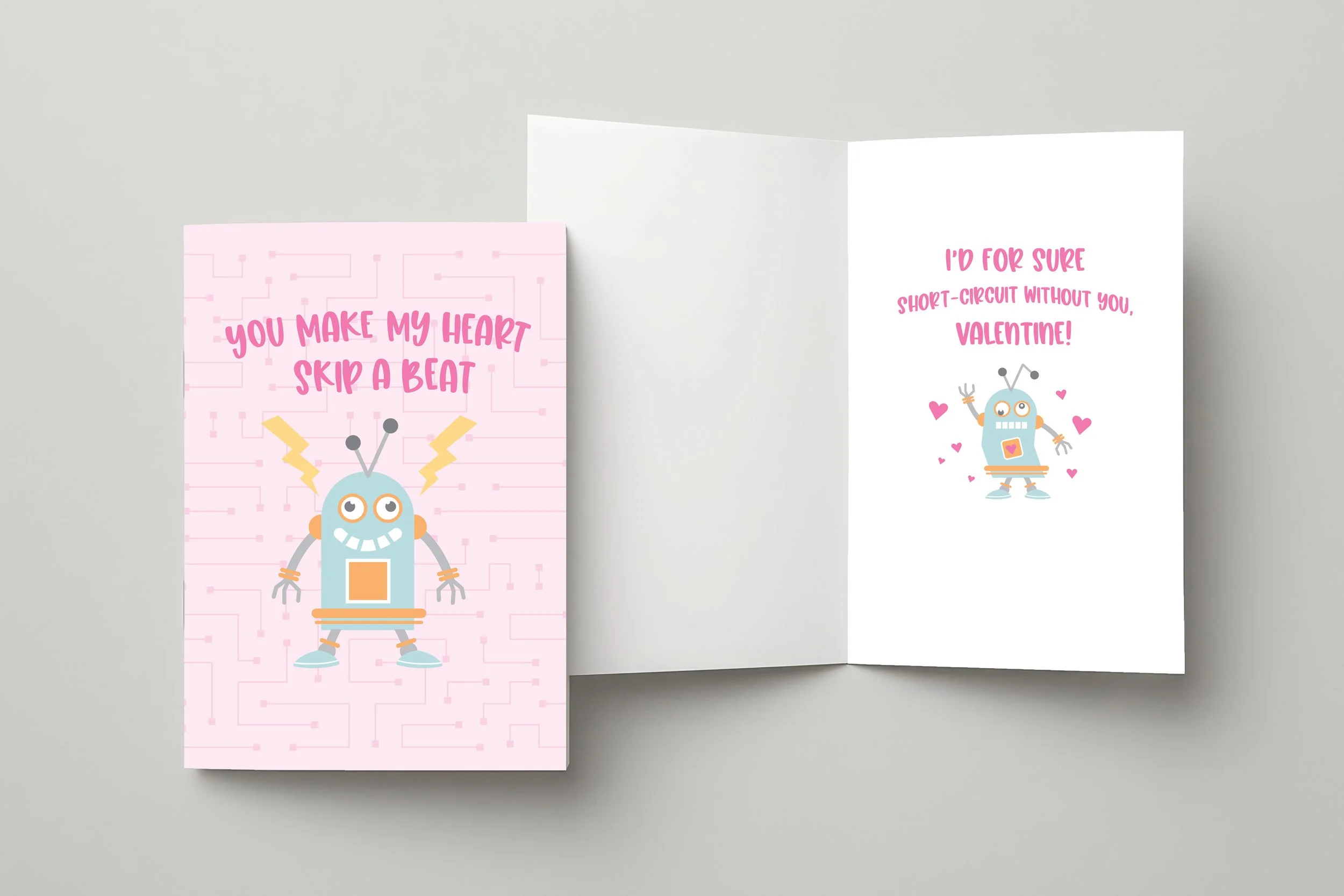 Valentine's Day card with cute robot and lightning bolts on pink circuit board background, text reads 'You make my heart skip a beat,' inside says 'I'd for sure short-circuit without you, Valentine