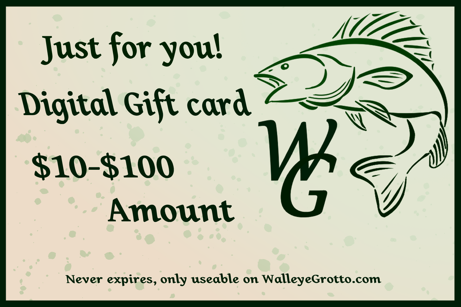 WalleyeGrotto Gift card base just for you.png