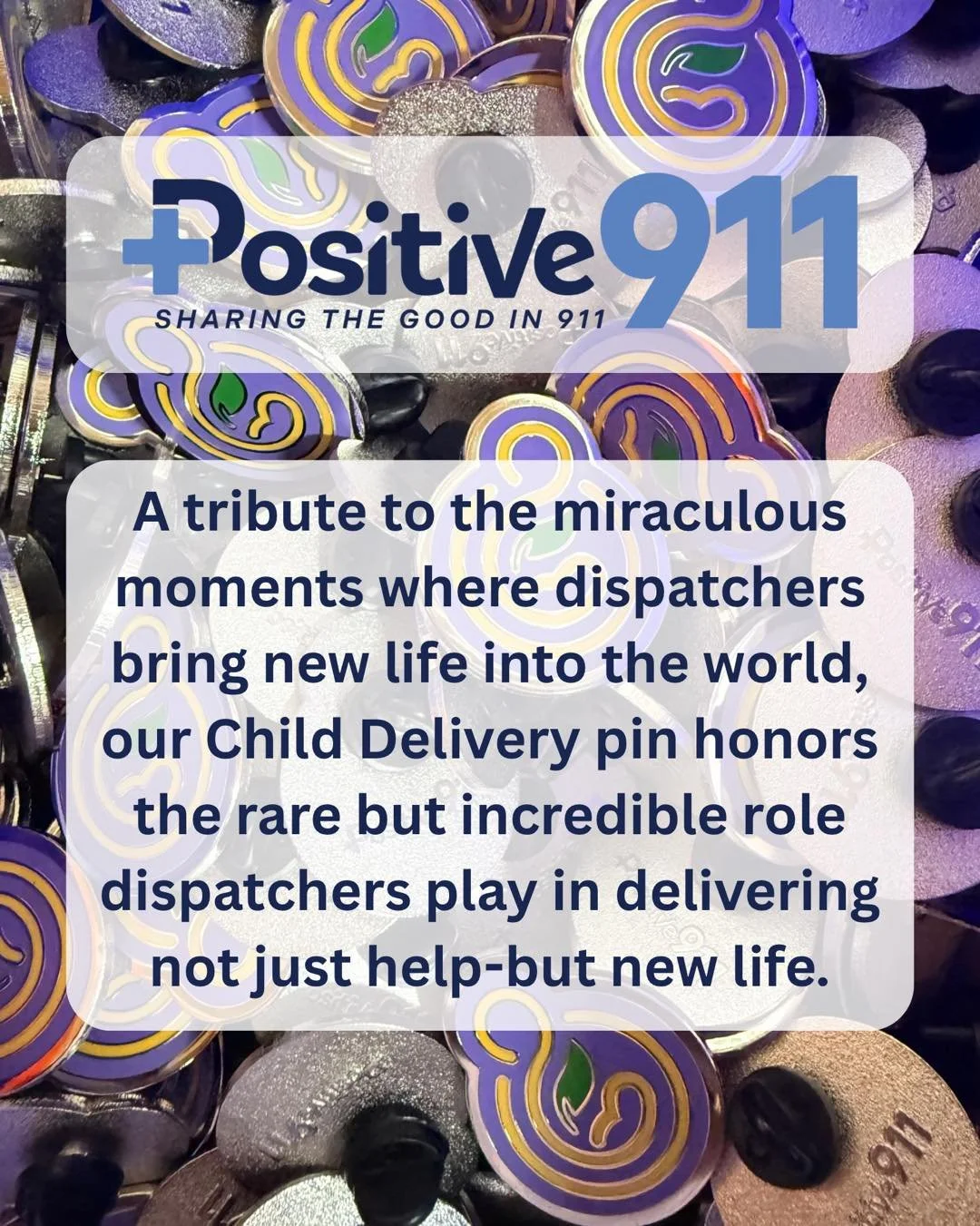 The Child Delivery Pin honors the rare moments when dispatchers help bring new life into the world—guiding with calm, care, and courage.
#Positive911 #ShareTheGood911