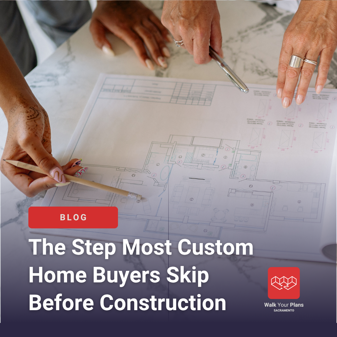 You Just Got Your Custom Home Plans. Here's What Most People Do Next — And What You Should Do Instead.