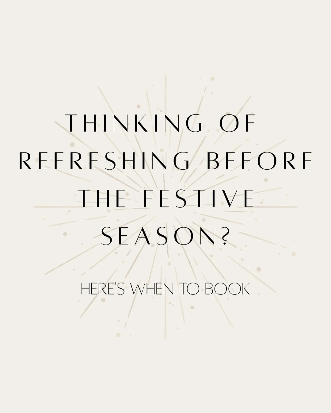 Thinking about a refresh before the festive season? Here&rsquo;s your treatment timeline &mdash; each treatment type has its own window to settle, heal, and look its best.

November and December appointments are starting to fill, so now&rsquo;s the p