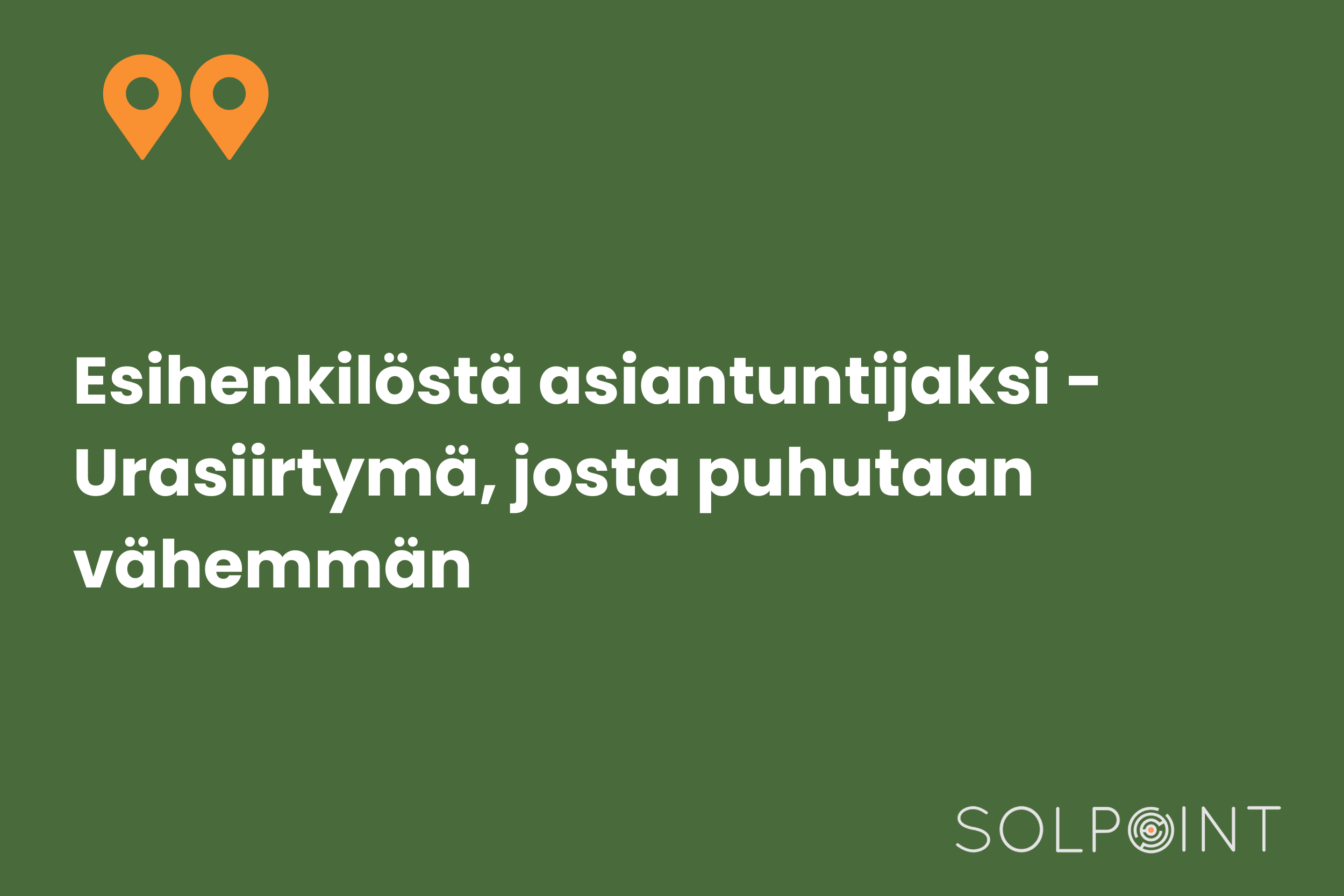 Esihenkilöstä asiantuntijaksi - urasiirtymä, josta puhutaan vähemmän