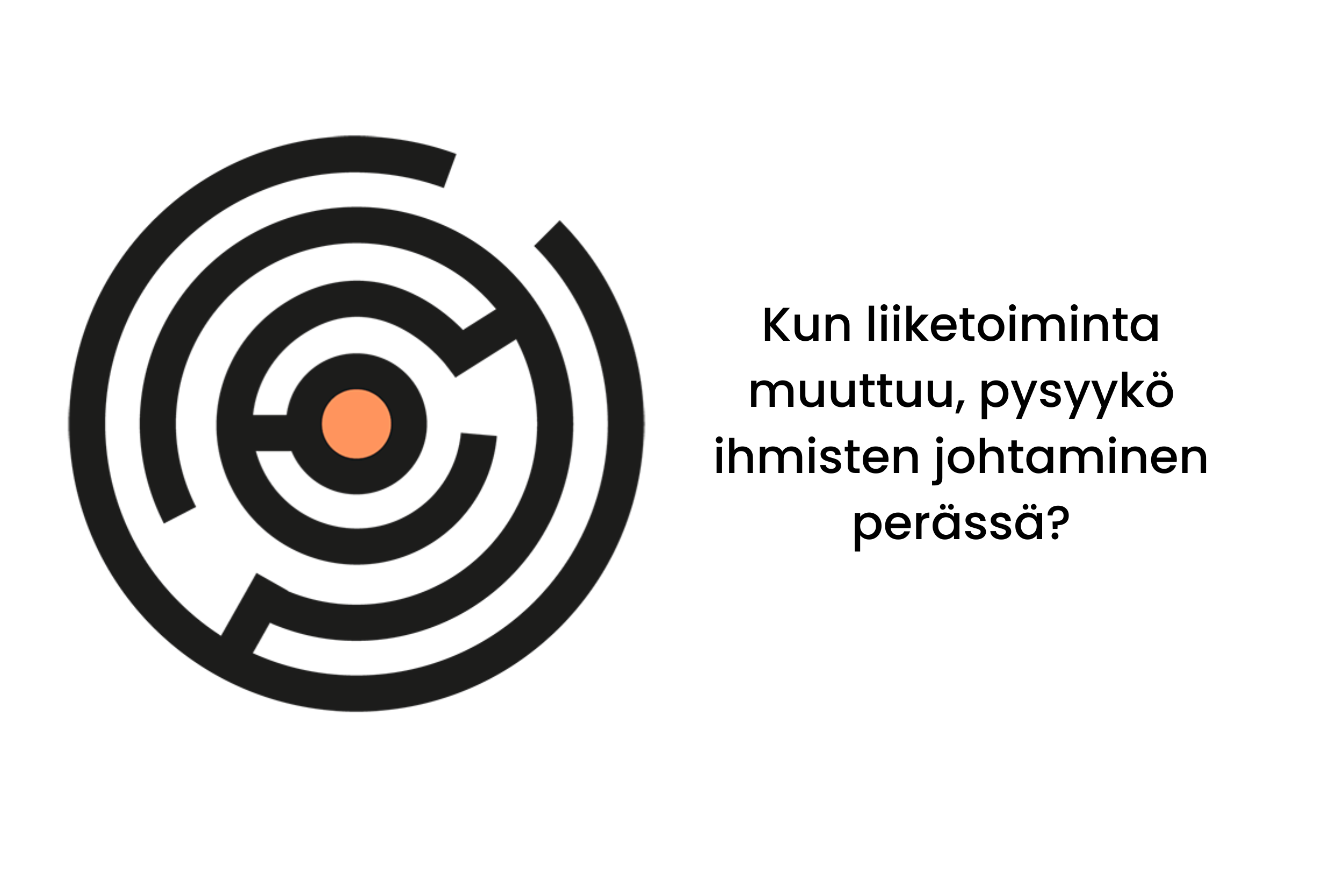 Kun liiketoiminta muuttuu, pysyykö ihmisten johtaminen perässä?