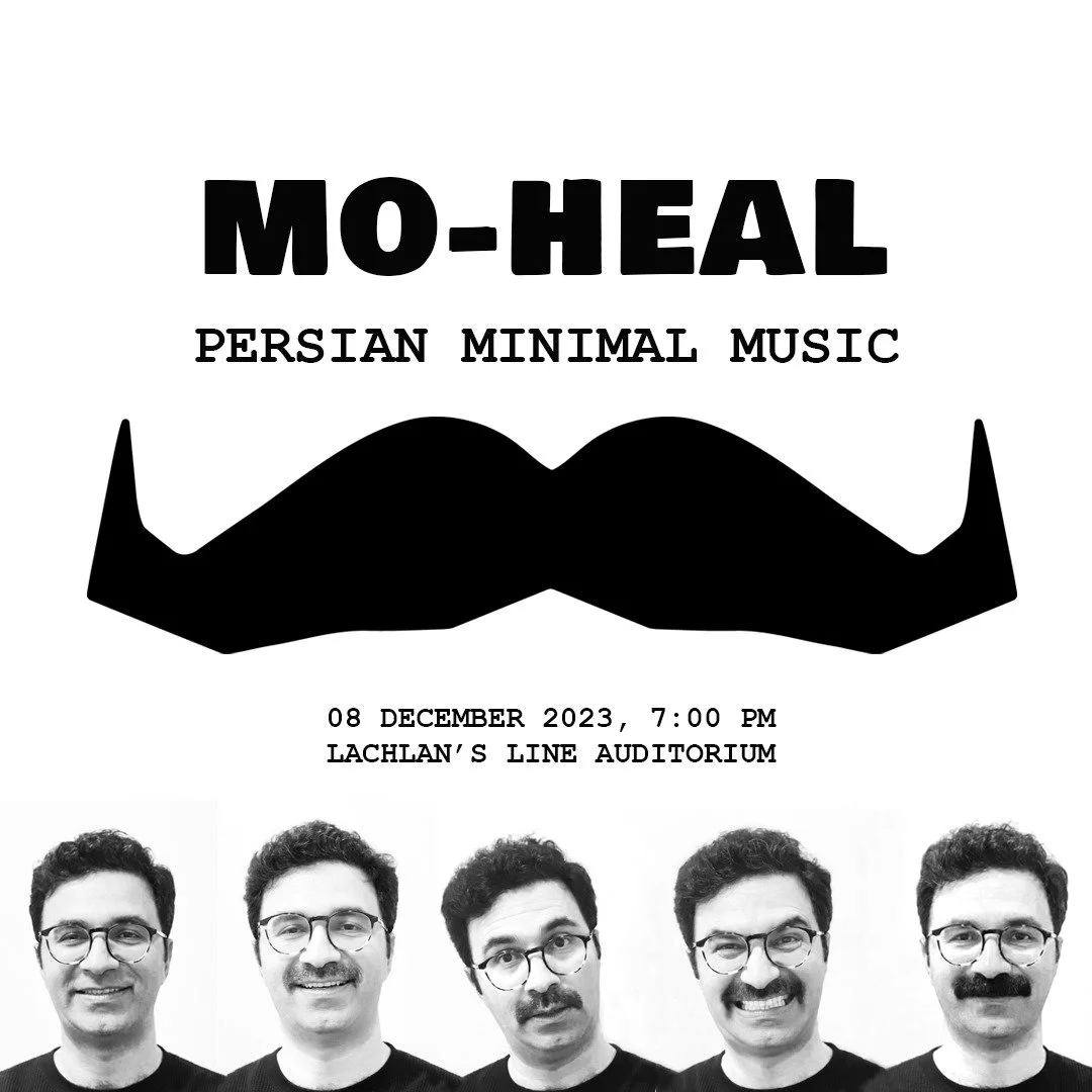 Flyer for Mo-Heal concert featuring Persian minimal music, with illustrations of a large mustache and multiple portraits of a smiling person. Event date: December 8, 2023, at 7:00 PM in Lachlan's Line Auditorium.