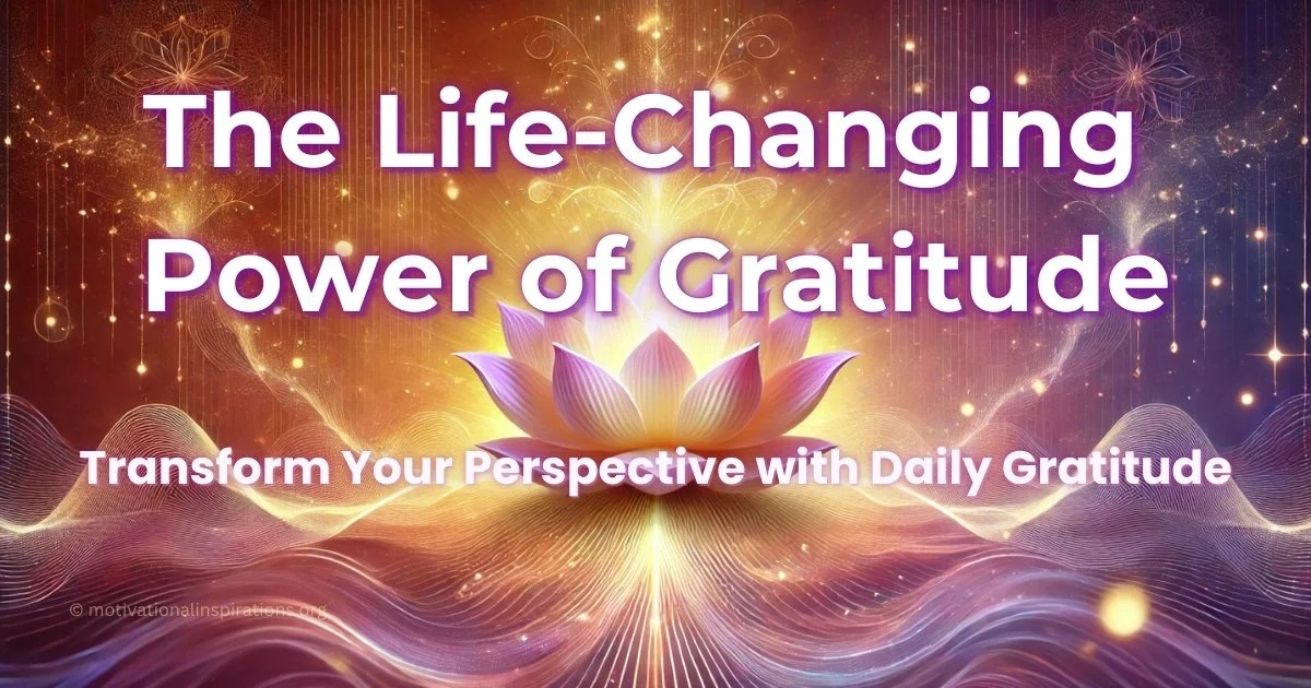 The Life-Changing Power      of Gratitude
