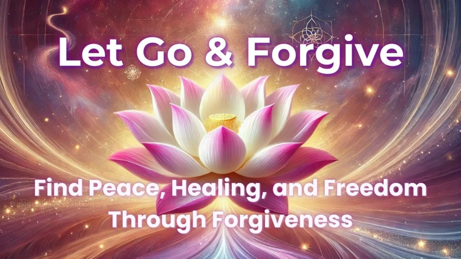 Learning to Let Go: Finding Freedom in Forgiveness