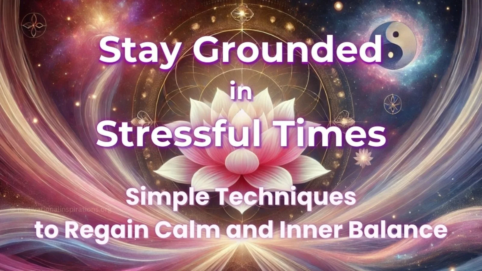 Staying Grounded           During Stressful Times