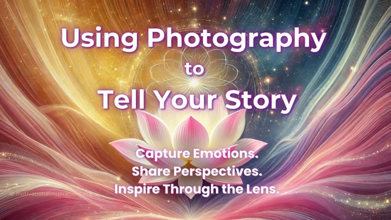 Using Photography                  to Tell Your Story