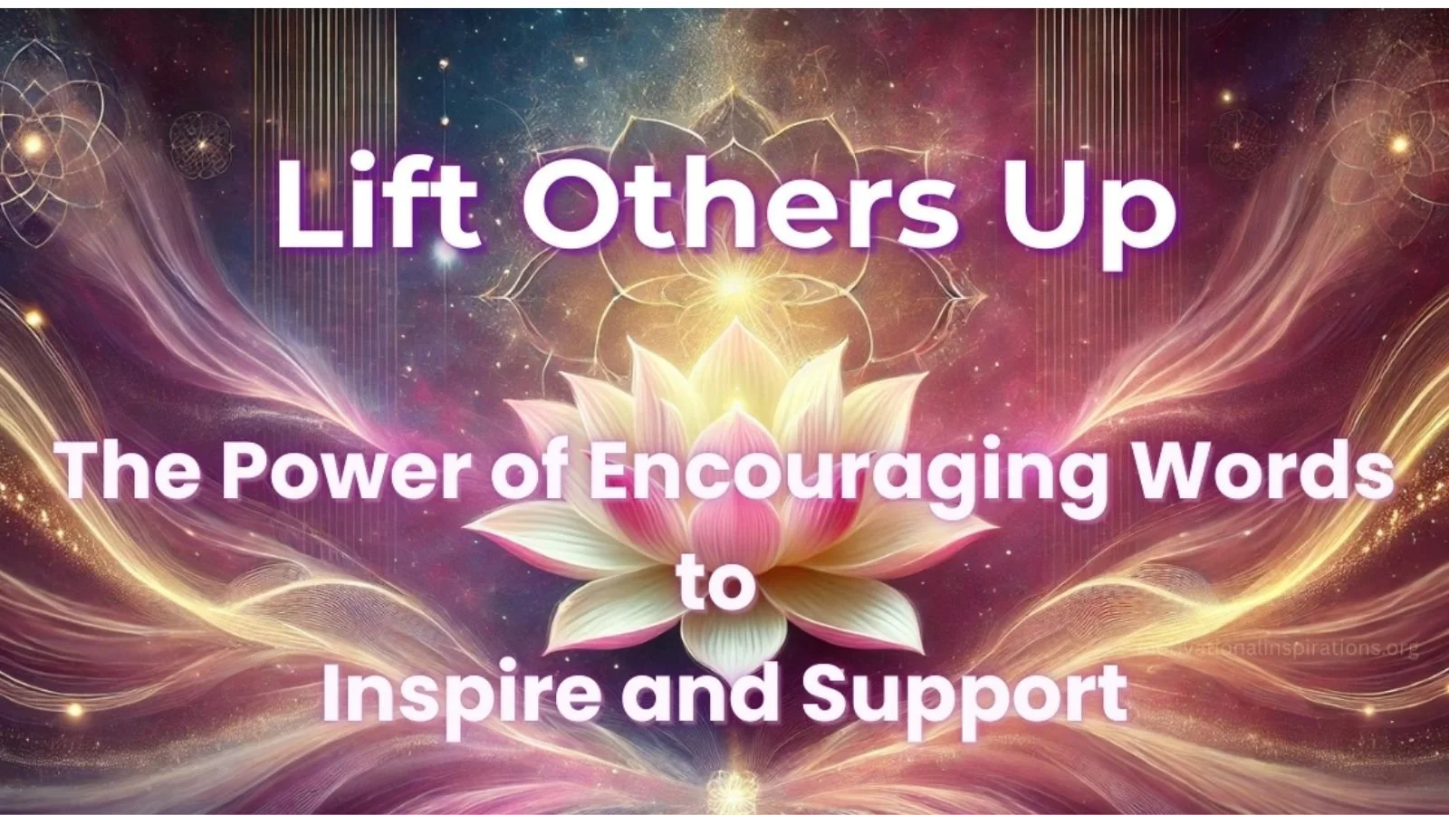 Lifting Others Up: The Power of Encouraging Words