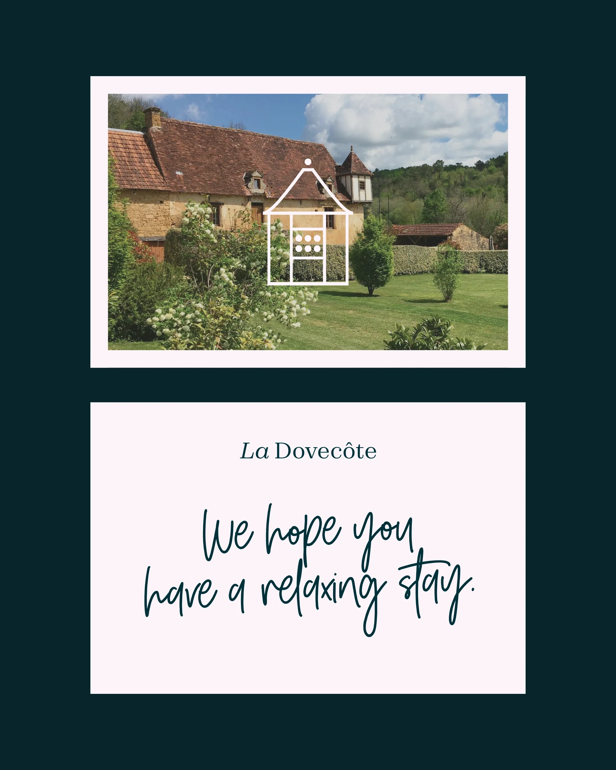 A postcard featuring a photo of a rustic house with a red tiled roof, surrounded by green trees and a lawn, with a white line drawing of a house overlaying the photo. Below the photo, there is a message that says, "La Dovcôte. We hope you have a relaxing stay."