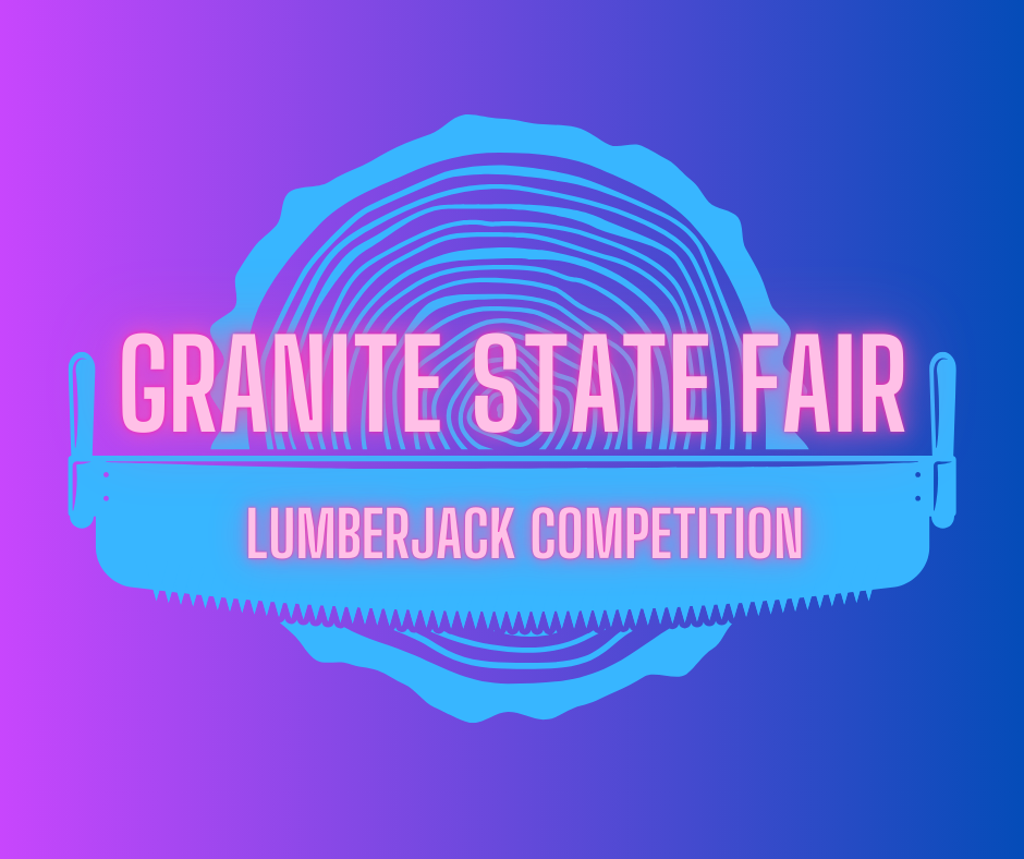 Granite State Fair (Rochester) Lumberjack Competition