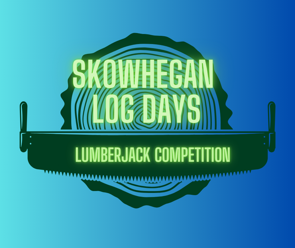 Skowhegan Log Days Lumberjack Competition