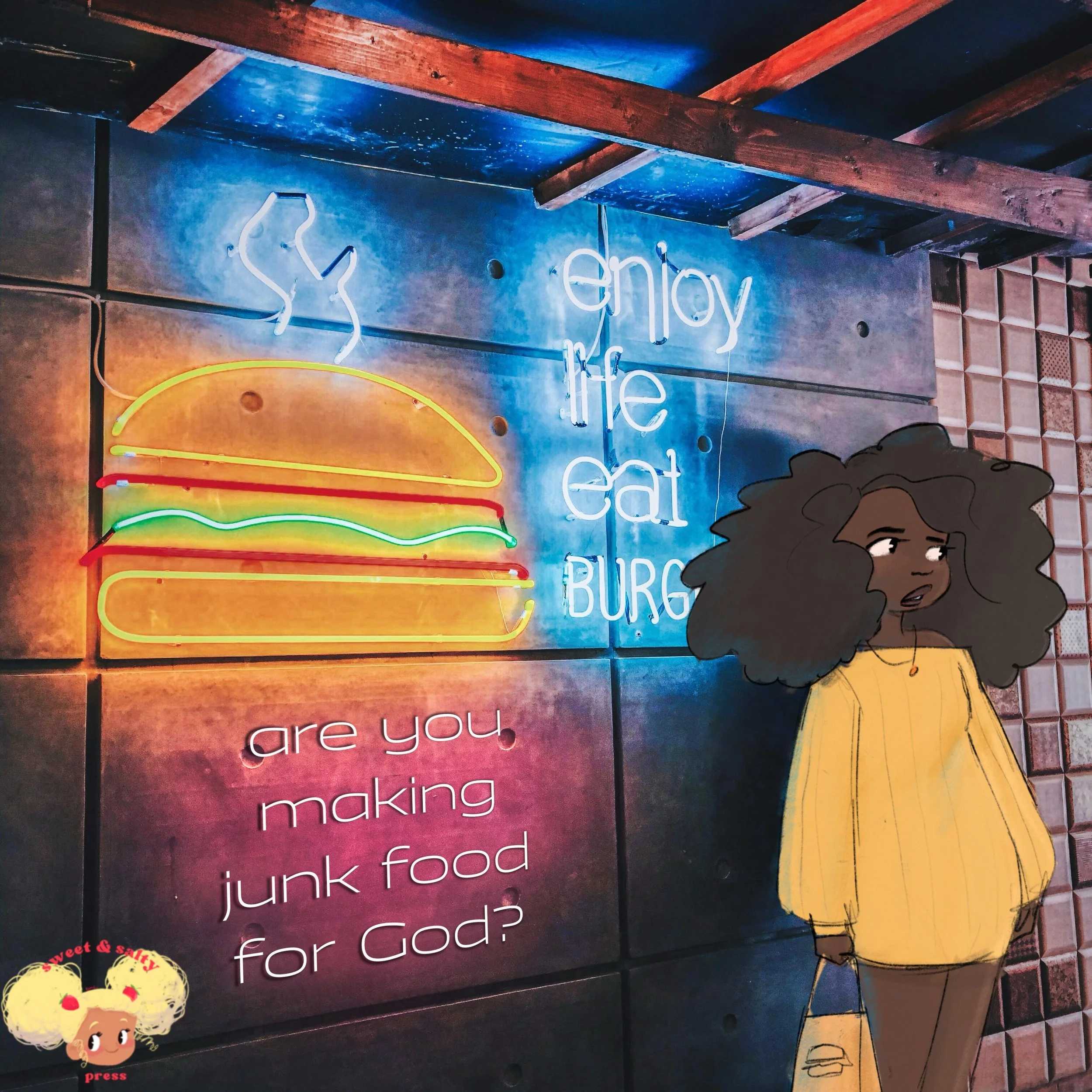 are you making junk food for God?