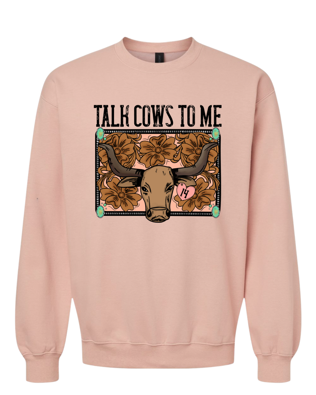 "Talk Cows to Me" Sweatshirt