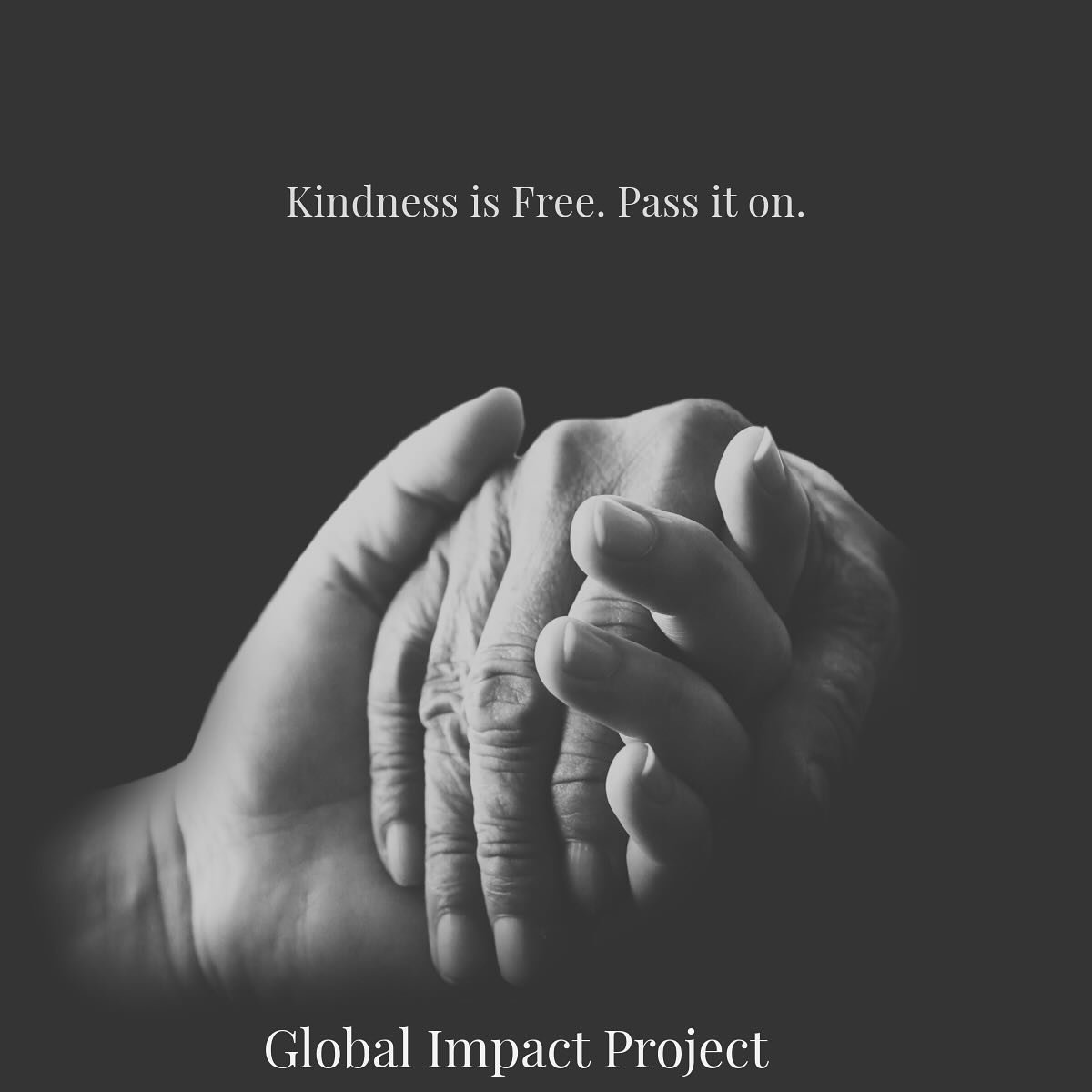KINDNESS IS FREE• IMPACT LASTS A LIFETIME