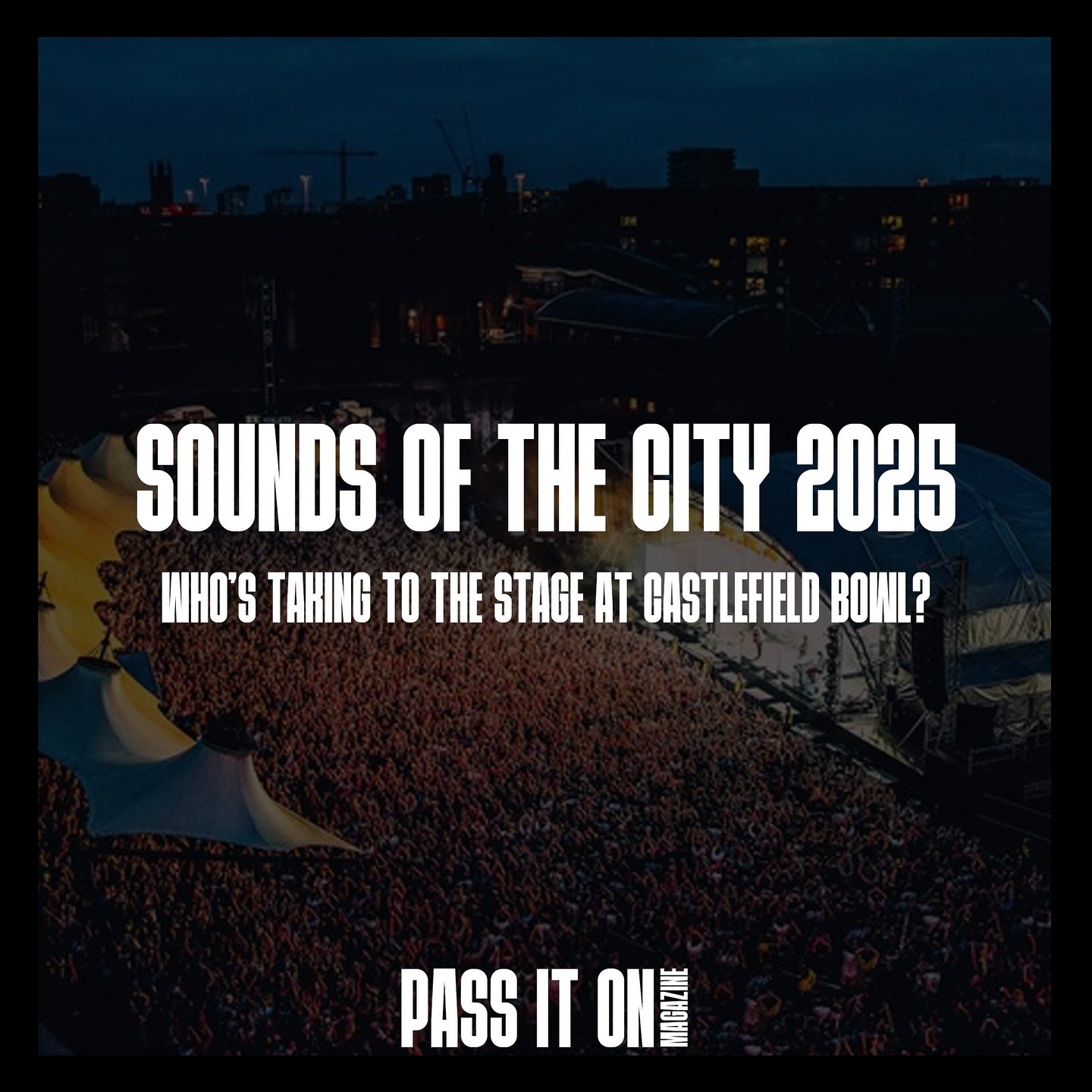 SOUNDS OF THE CITY 2025 🌟

It&rsquo;s almost that time of the year again, where the iconic Castlefield Bowl opens its door once again for Manchester&rsquo;s Sounds Of The City! 

Hosting crowds for years, this year the iconic venue welcomes the like
