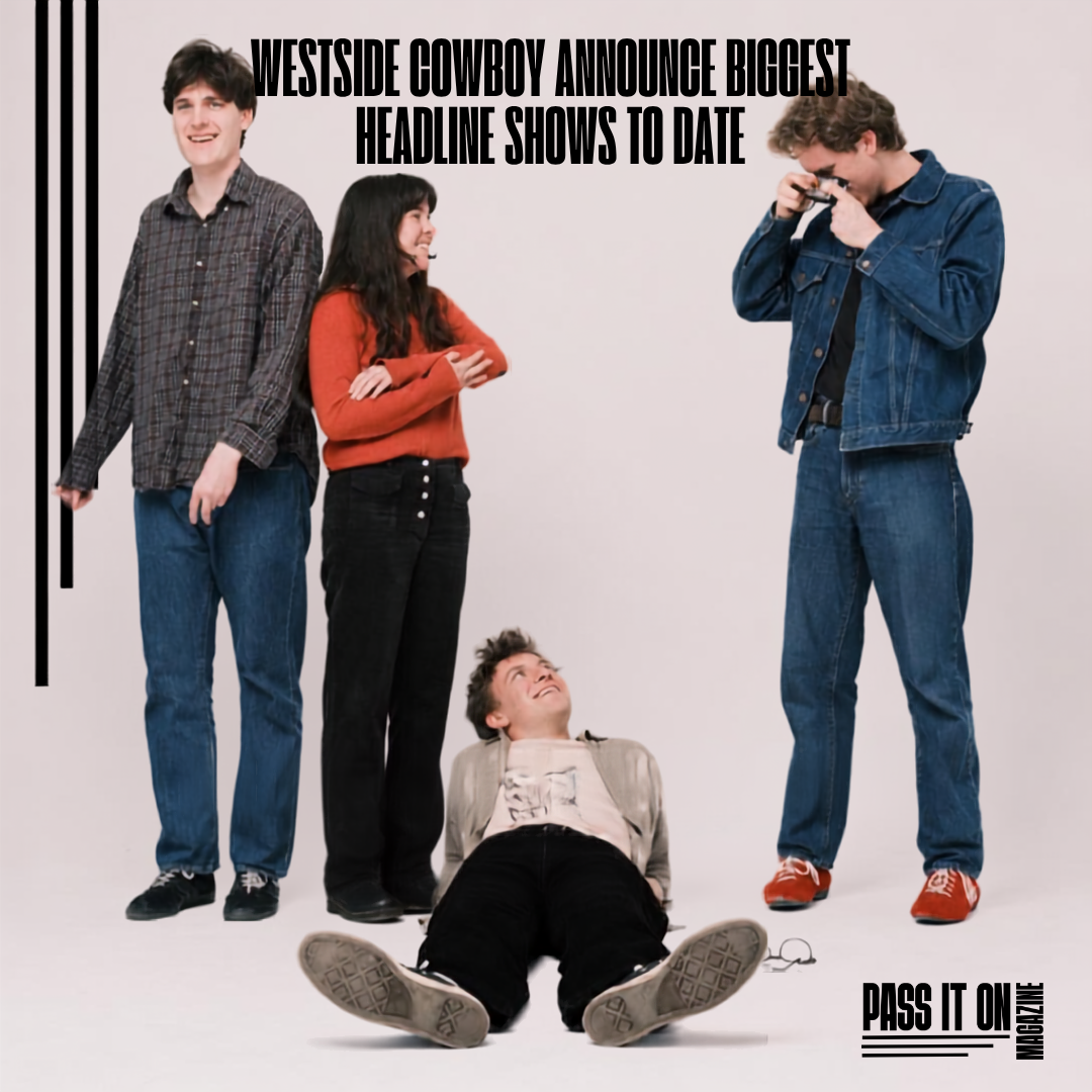 WESTSIDE COWBOY ANNOUNCE BIGGEST HEADLINE SHOWS TO DATE