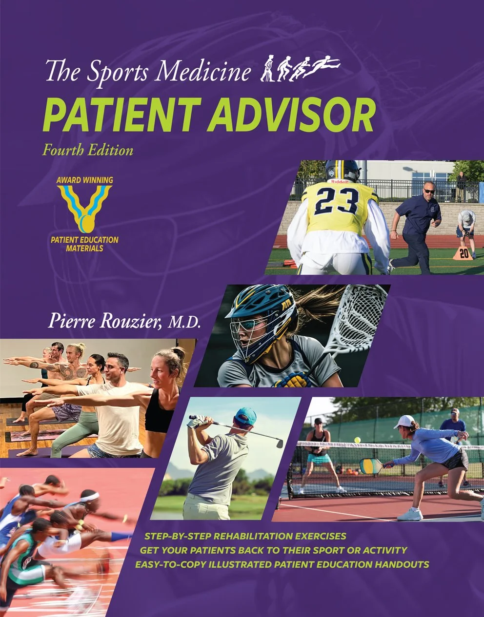 Cover of a sports medicine book titled 'The Sports Medicine Patient Advisor, Fourth Edition' by Pierre Rouzier, M.D. Features images of athletes and physical activity, including a football player, a lacrosse player, people doing yoga, golfers, and tennis players.