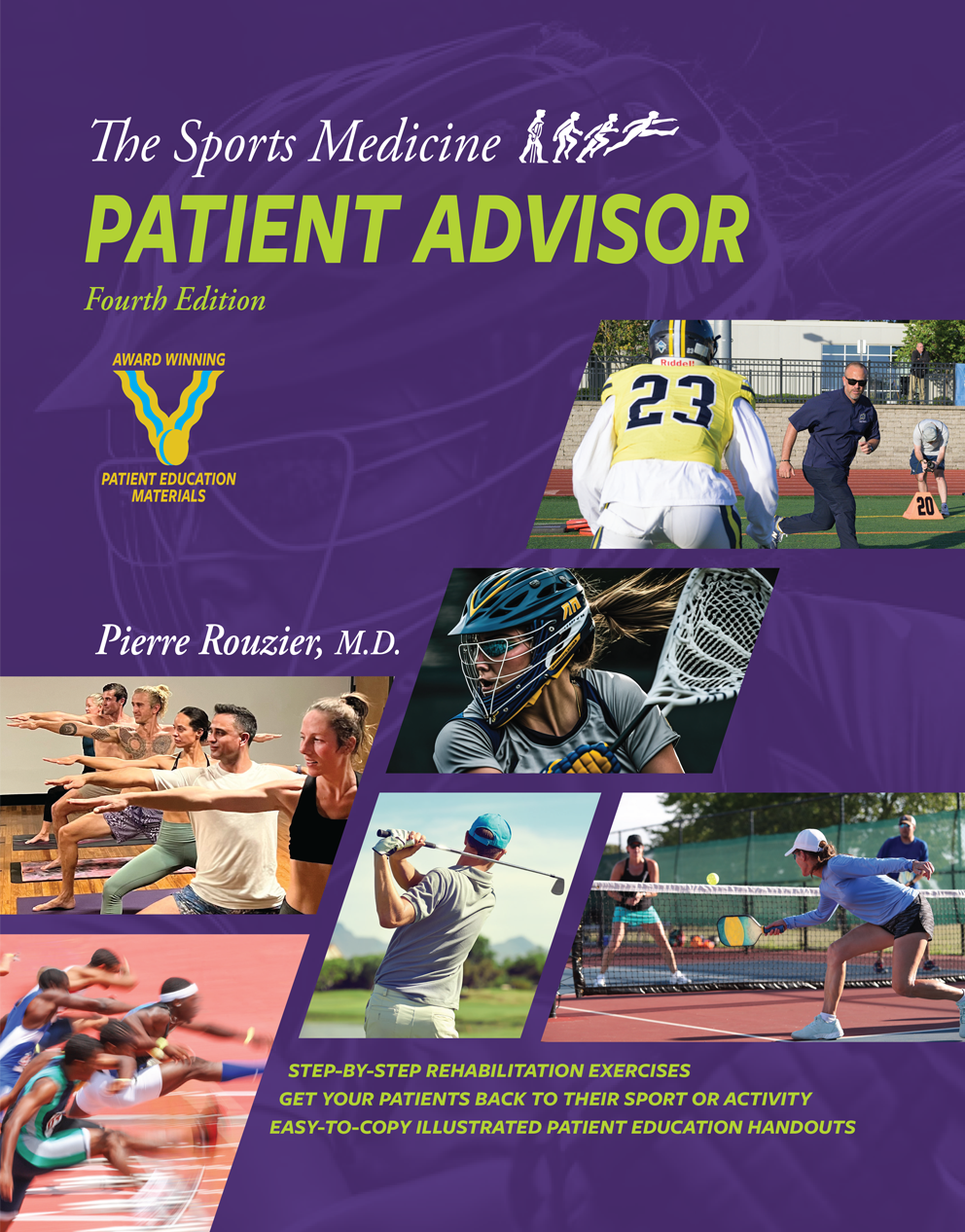 Cover of a book titled 'The Sports Medicine Patient Advisor, Fourth Edition' by Pierre Rouzier, M.D., featuring images of athletes and sports activities such as football, tennis, swimming, running, and track and field, with a purple background and yellow text highlighting key features.