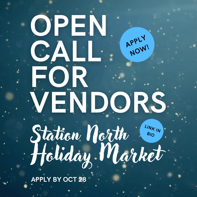 Call For Vendors: Station North Holiday Market 2026
