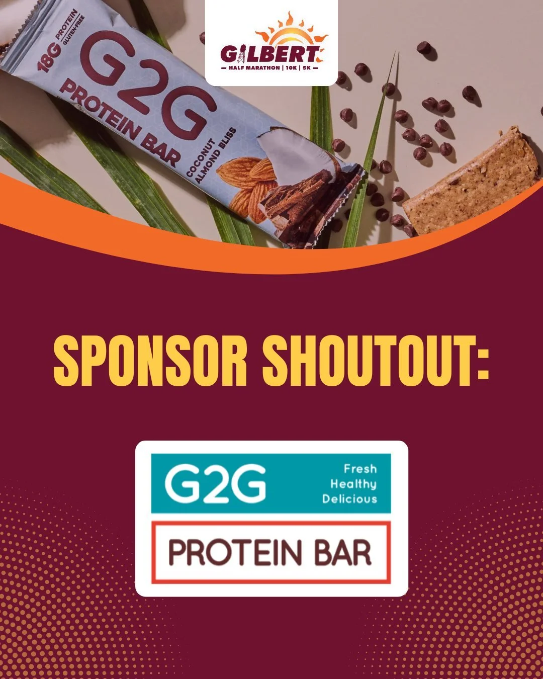 #SponsorShoutout: G2G Protein Bar 💪
We’re excited to welcome @g2gbar to the finish line at this year’s #GilbertHalfMarathon!
Since 2010, G2G has been leading the way in the fresh revolution, creating one of the first refrigerated prote