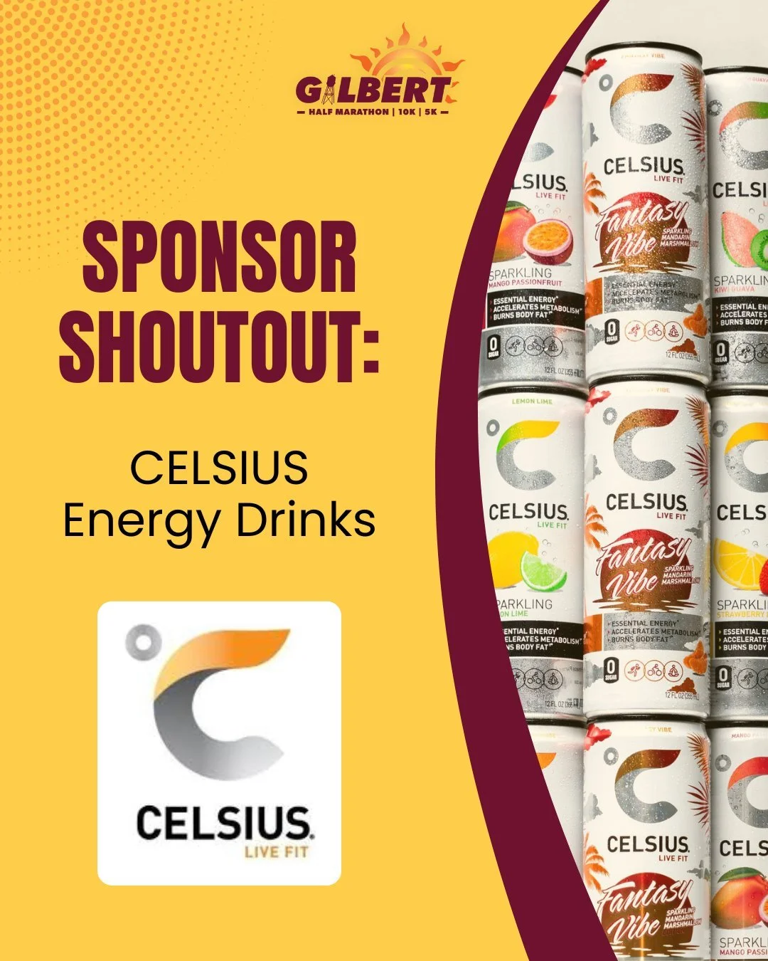#SponsorShoutout: CELSIUS ⚡️
We’re pumped to welcome @celsiusofficial back as a finish line sponsor at the #GilbertHalfMarathon!
More than just an energy drink, CELSIUS is built for movement. Their formula is clinically proven to boost metabo
