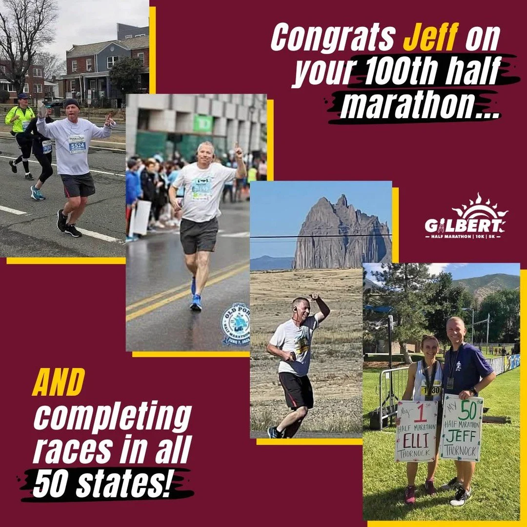 Every runner chases a goal, but few reach one as meaningful as the milestone Jeff Thornock celebrated at this year&rsquo;s #GilbertHalfMarathon.

Jeff returned to Gilbert to celebrate two huge milestones: completing his 100th half marathon and finish