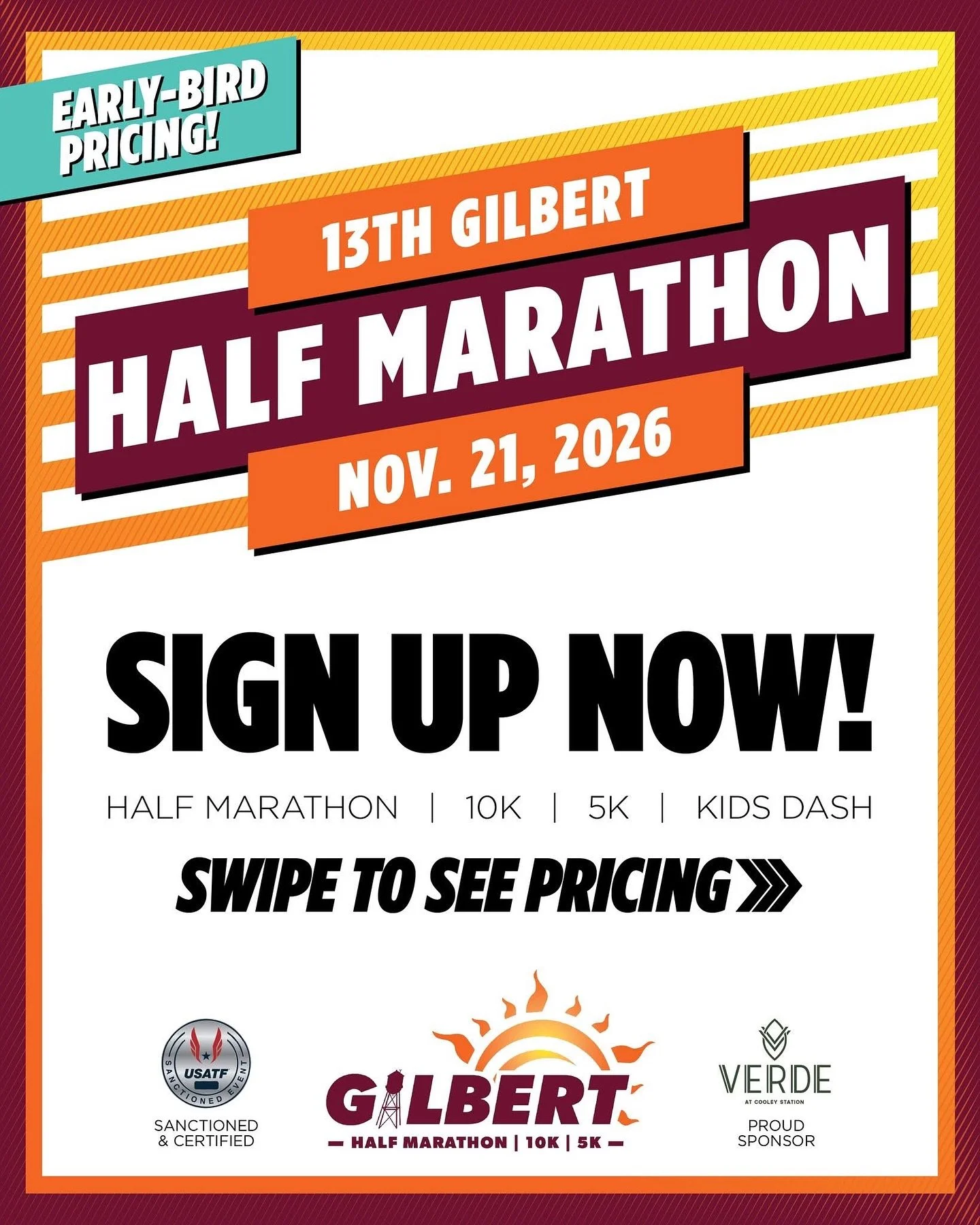 Ready, set, REGISTER! 🏁

The 2026 Gilbert Half Marathon is officially open, and it&rsquo;s time to claim your spot at the start line. Join us on November 21st in Gilbert, AZ, with the start and finish in Verde at Cooley Station, where race day energ