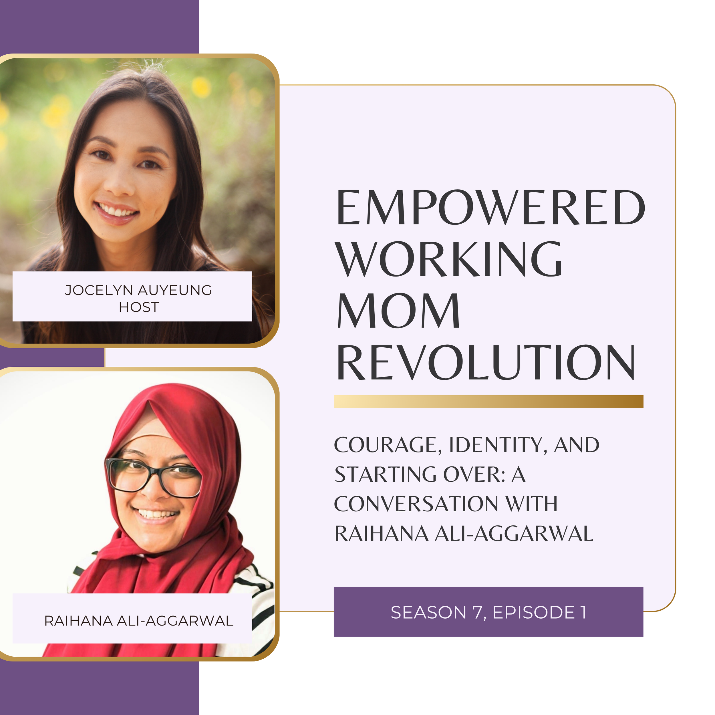 S7EP5: Courage, Identity, and Starting Over: A Conversation with Raihana Ali-Aggarwal