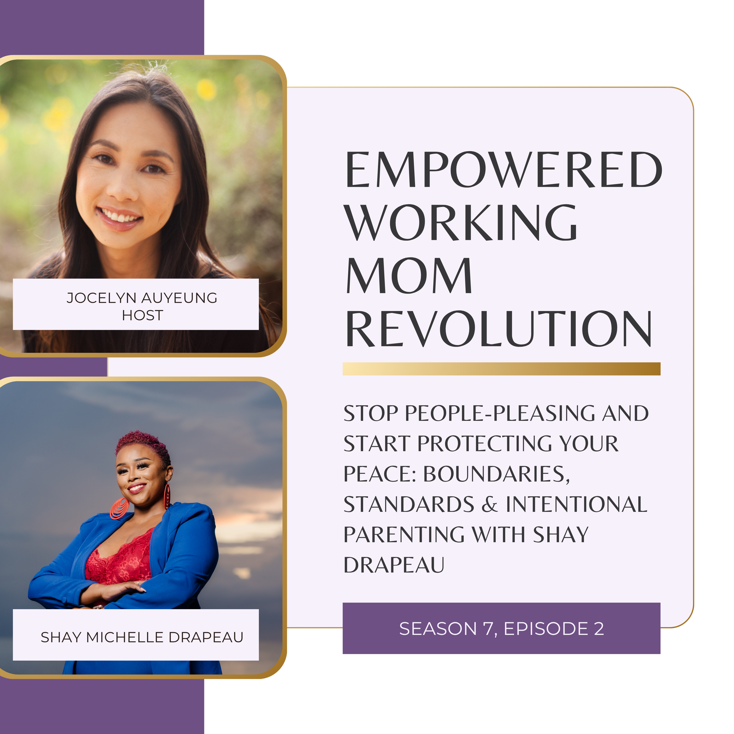 S7EP2: Stop People-Pleasing and Start Protecting Your Peace: Boundaries, Standards &amp; Intentional Parenting with Shay Drapeau